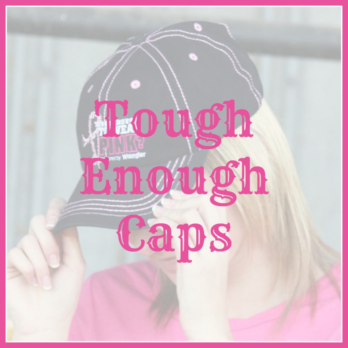 Tough Enough Caps